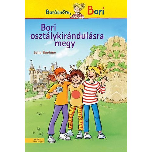 Barátnőm, Bori - Bori osztálykirándulásra megy