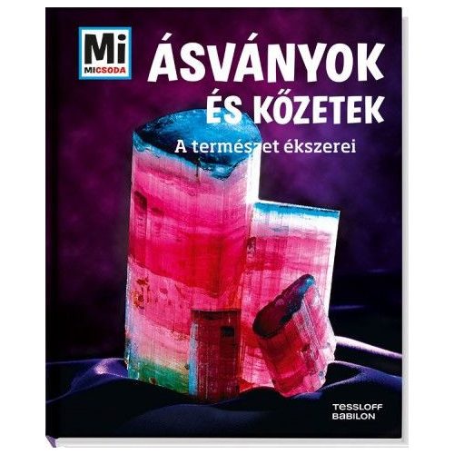 Ásványok és kőzetek - Mi Micsoda - A természet ékszerei