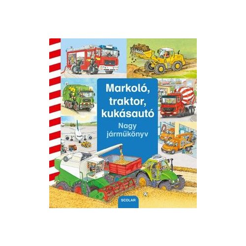 Markoló, traktor, kukásautó