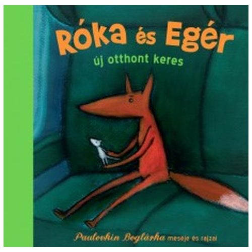 Róka és Egér új otthont keres