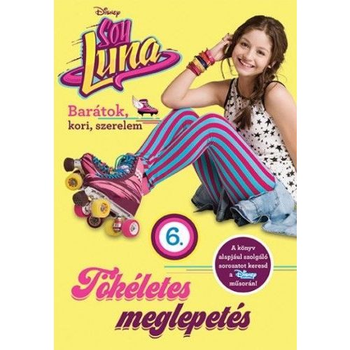 Soy Luna 6. - Tökéletes meglepetés