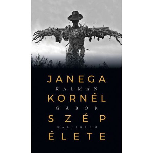 Janega Kornél szép élete