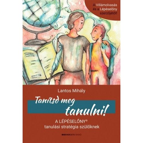 Tanítsd meg tanulni!