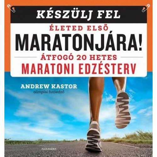 Készülj fel életed első maratonjára!