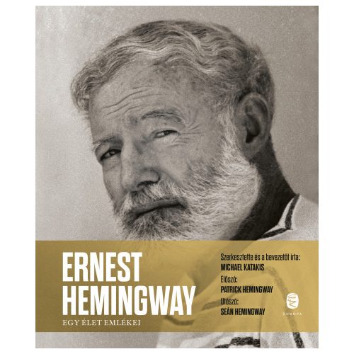 Ernest Hemingway - Egy élet emlékei