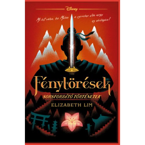 Disney - Fénytörések - Sorsfordító történetek