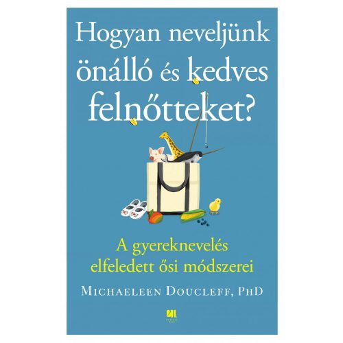 Hogyan neveljünk önálló és kedves felnőtteket?