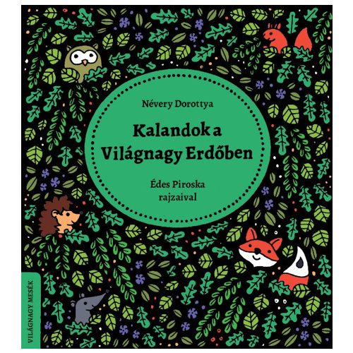 Kalandok a Világnagy Erdőben