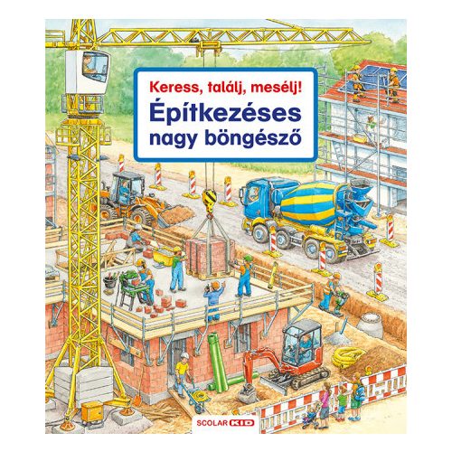 Keress, találj, mesélj! - Építkezéses nagy böngésző