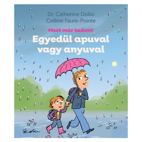 Egyedül apuval vagy anyuval - Most már tudom!