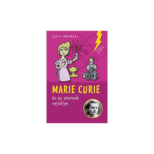 Marie Curie és az atomok rejtélye