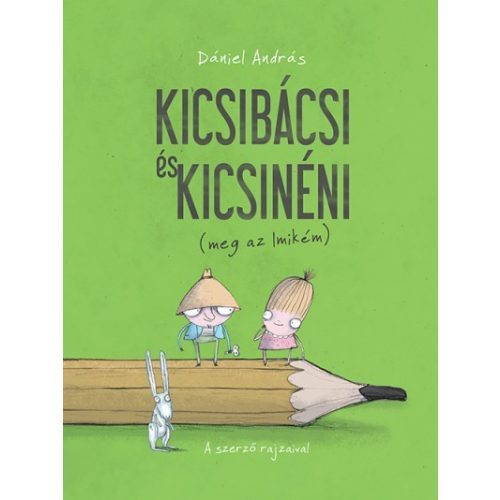 Kicsibácsi és Kicsinéni (meg az Imikém)