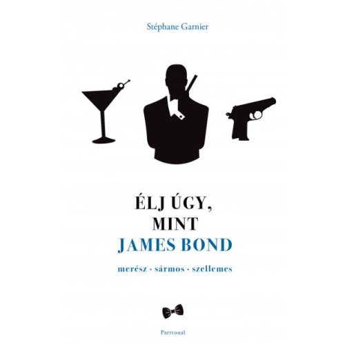 Élj úgy, mint James Bond