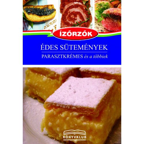 Édes sütemények - Parasztkrémes és a többiek