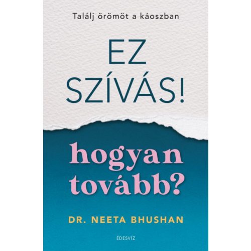 Ez szívás - hogyan tovább?