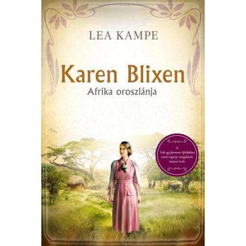 Karen Blixen – Afrika oroszlánja