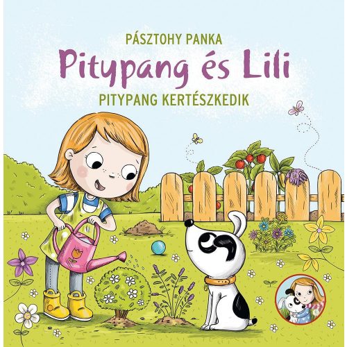 Pitypang és Lili - Pitypang kertészkedik