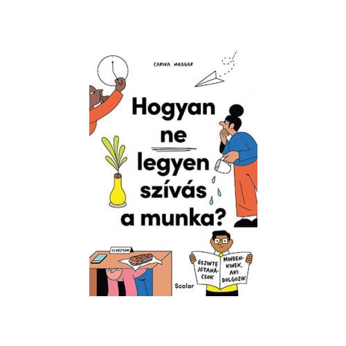 Hogyan ne legyen szívás a munka?