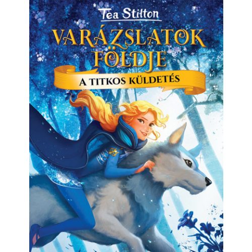 A titkos küldetés - Varázslatok földje