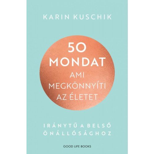 50 mondat, ami megkönnyíti az életet