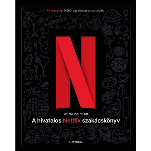 A hivatalos Netflix-szakácskönyv