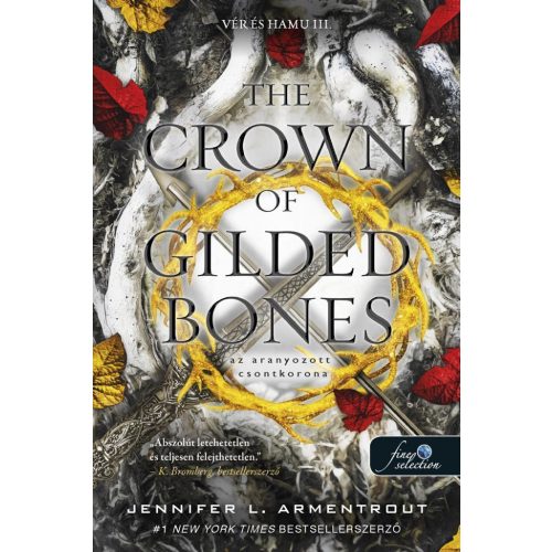 The Crown of Gilded Bones - Az aranyozott csontkorona (Vér és Hamu 3.)