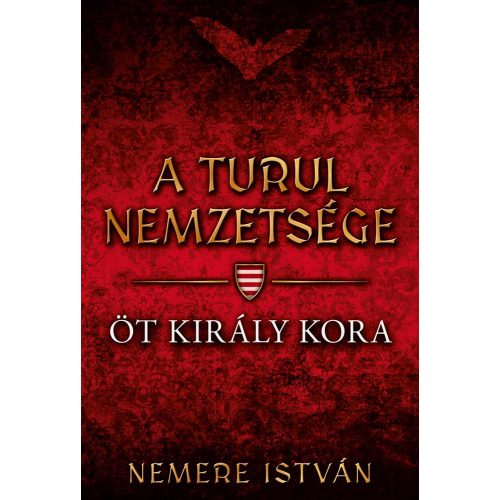 Öt király kora - A turul nemzetsége