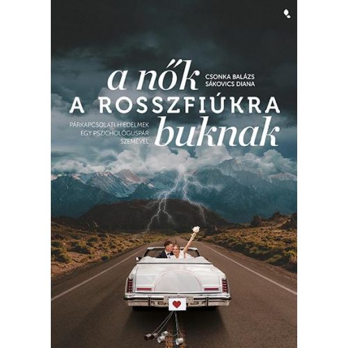 A nők a rosszfiúkra buknak