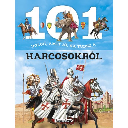 101 dolog, amit jó, ha tudsz a harcosokról