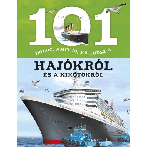 101 dolog, amit jó, ha tudsz a hajókról és a kikötőkről