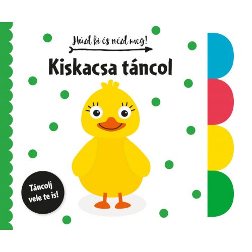 Húzd ki és nézd meg! - Kiskacsa táncol